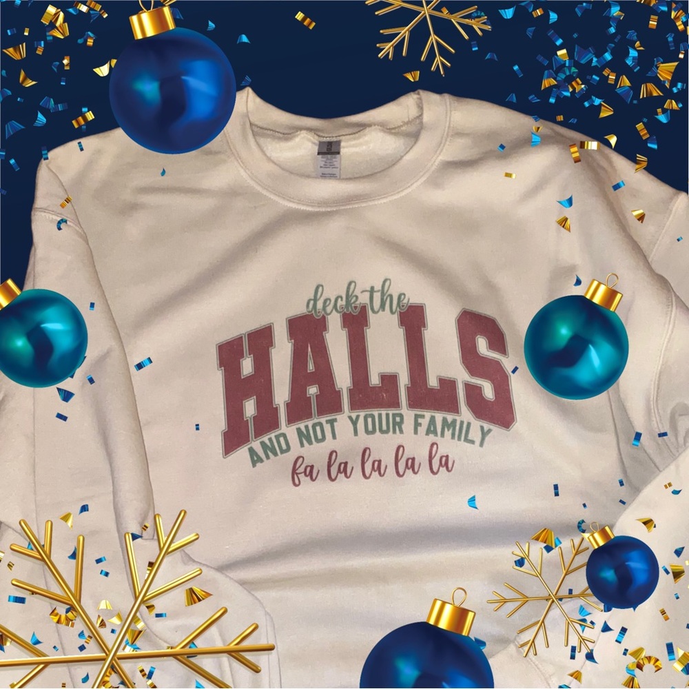 Deck the Halls and not your family